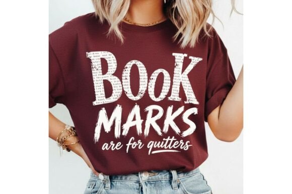 Book Marks Are For Quitters Graphic for T-Shirt Designs