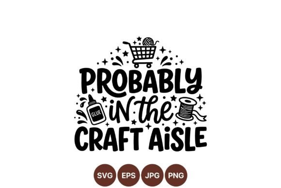 Craft Aisle Funny Quote SVG