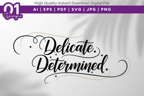 Delicate Determined Elegant Quote SVG