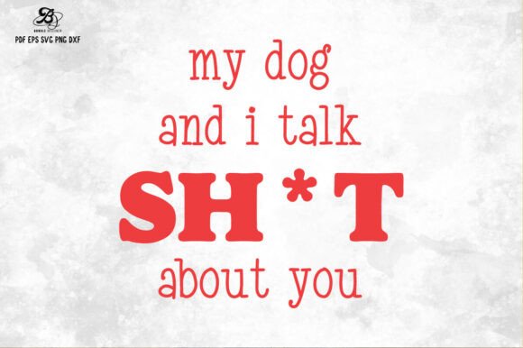 Funny Dog Quote SVG for Graphics and Illustrations