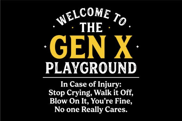 Gen X Playground Funny Quote SVG Graphics for T-Shirt Designs