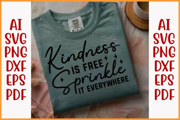 Kindness is Free Graphics for T-Shirt Designs