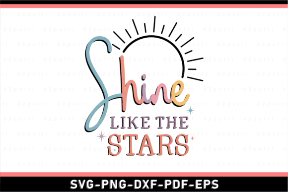 Shine Like the Stars Graphic for T-Shirt Designs